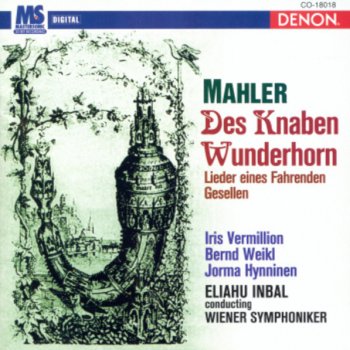 Gustav Mahler Des Knaben Wunderhorn: Verlorne Müh'