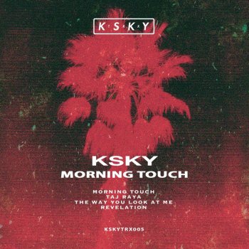Ksky The Way You Look at Me