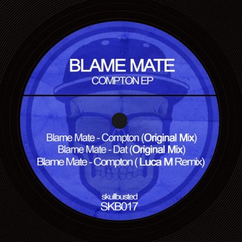 Blame Mate Dat - Original Mix