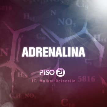 Piso 21 feat. Maikel Delacalle Adrenalina