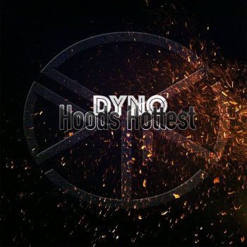 Исполнитель Dyno, альбом Hoods Hottest