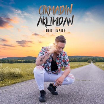 Umut Capone Çıkmadın aklımdan