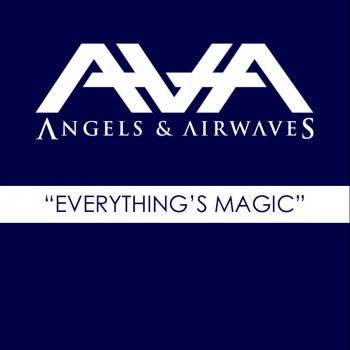 Angels & Airwaves Everything's Magic (Radio Edit)