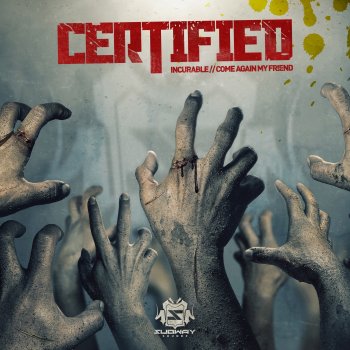 Certified Come Again My Friend