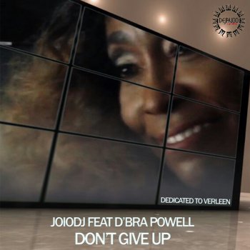 JoioDJ Don't Give Up (feat. D'Bra Powell)