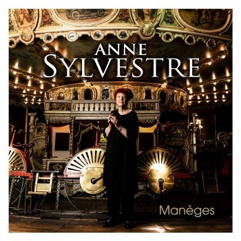 Исполнитель Anne Sylvestre, альбом Manèges
