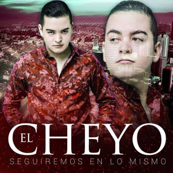 El Cheyo Lo Que Fui y Lo Que Soy