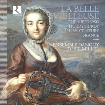 Исполнитель Jean-Philippe Rameau, альбом La belle vielleuse: The Virtuoso Hurdy Gurdy in 18th Century France