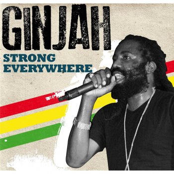 Ginjah Strong Everywhere