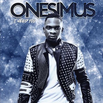 Onesimus I Need You