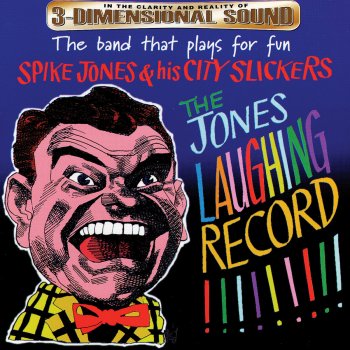 Spike Jones & His City Slickers The Covered Wagon Rolled Right Along