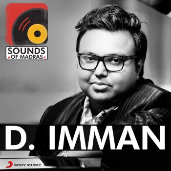 D. Imman feat. Anthony Daasan Adiyae Ivalaey (From "Romeo Juliet")