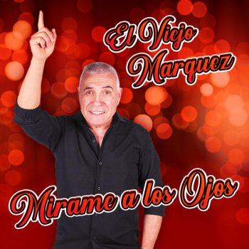 El Viejo Marquez Un Beso y una Flor