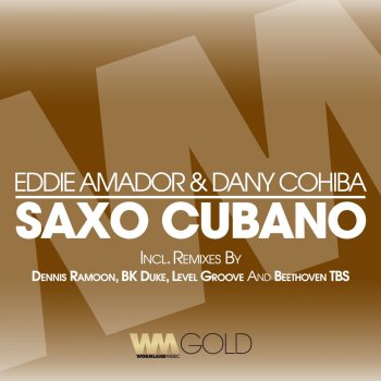 Eddie Amador feat. Dany Cohiba & Dennis Ramoon Saxo Cubano - Dennis Ramoon Remix