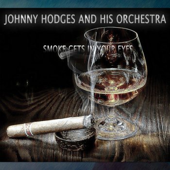 Johnny Hodges & His Orchestra Time On My Hands