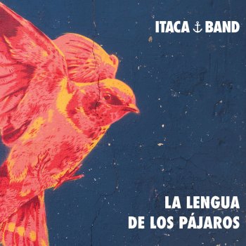 Itaca Band La lengua de los pájaros