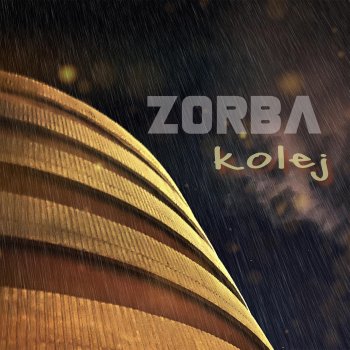Исполнитель Zorba, альбом Kolej