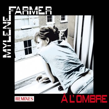 Mylène Farmer À l'ombre (Tony Romera Club Remix)