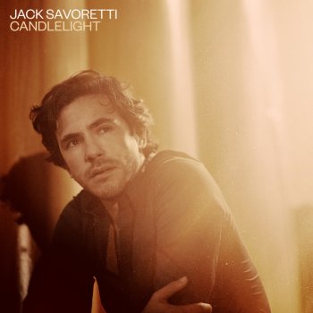 Jack Savoretti Candlelight - Edit