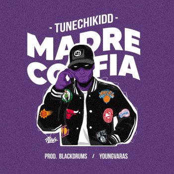 Tunechikidd Madre Confia