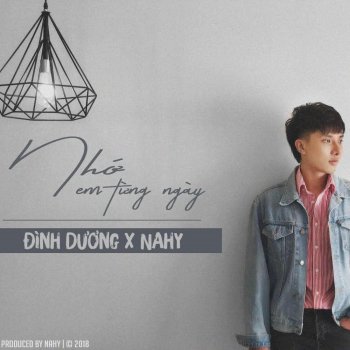 Nahy Nhớ Em Từng Ngày (feat. Đình Dương)