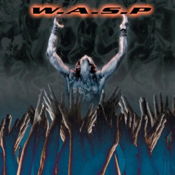 W.A.S.P. All My Life