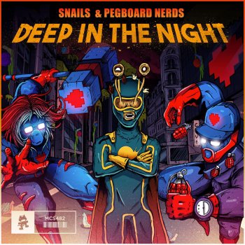 Snails feat. Pegboard Nerds Deep In The Night