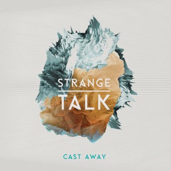 Strange Talk Take Me as I Am