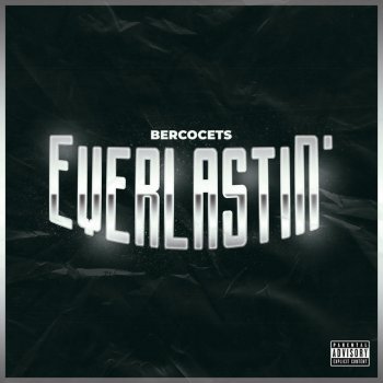 Bercocets Everlastin'