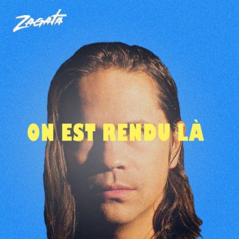 Zagata On est rendu là (Acoustique)