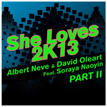Исполнитель Albert Neve, альбом She Loves 2K13 [Remixes]
