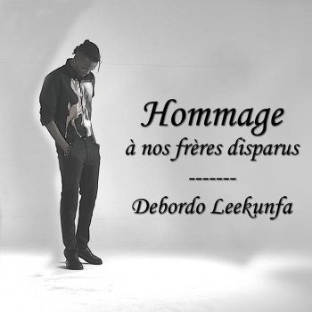 Debordo Leekunfa Hommage (Hommage à nos frères disparus)