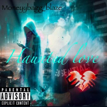 Moneyybagg_blaze Haunted love