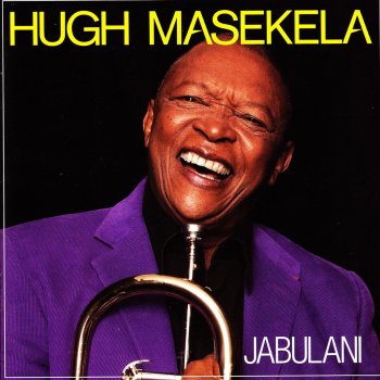 Hugh Masekela feat. Tshepo Tshola Tsoang Tsoang