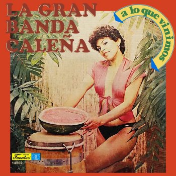 La Gran Banda Caleña feat. Jorge Solís El Volador