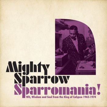 Mighty Sparrow She's Been Gone Too Long