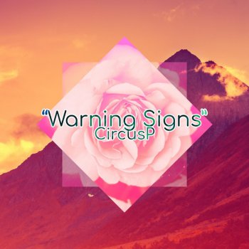 CircusP Warning Signs