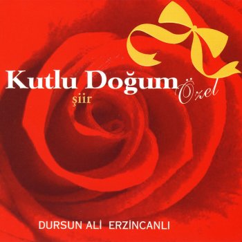 Dursun Ali Erzincanlı Ey Gül