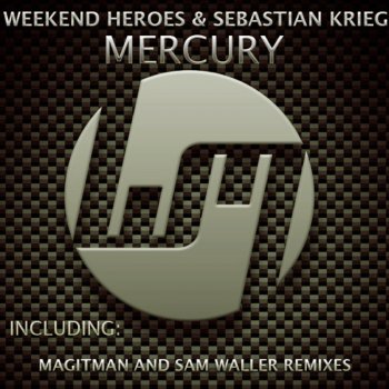 Исполнитель Weekend Heroes & Sebastian Krieg, альбом Mercury