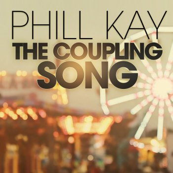 Исполнитель Phill Kay, альбом The Coupling Song (English Adaptation of Canção de Engate)