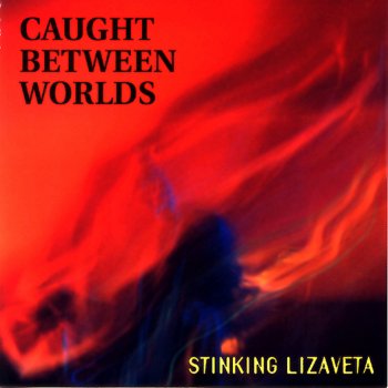 Stinking Lizaveta Caught Between Worlds