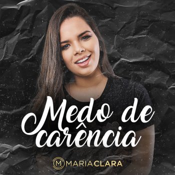 Maria Clara Medo de Carência