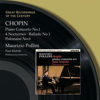 Исполнитель Frédéric Chopin feat. Maurizio Pollini, альбом Chopin: Piano Concerto No.1 - 4 Nocturnes - Ballade No.1 - Polonaise No.6