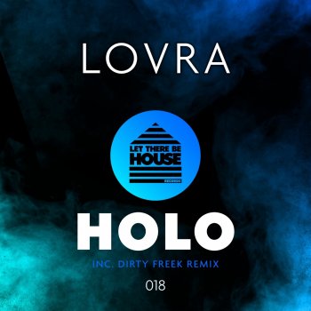 LOVRA Holo - Dirty Freek Remix