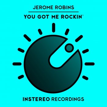 Jerome Robins You Got Me Rockin'