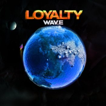 WAV.E Loyalty