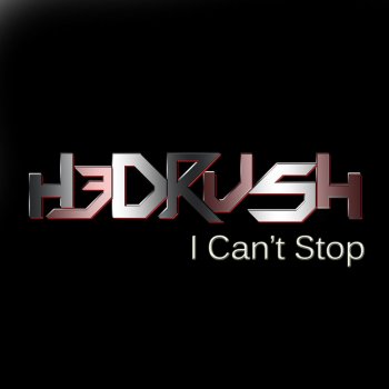 H3Drush I Can't Stop - H3dRUSH Club Mix