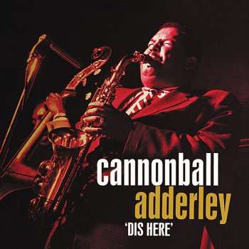 Cannonball Adderley I'm Glad There's You