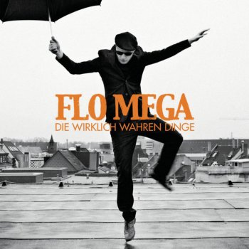 Flo Mega Die wirklich wahren Dinge (Raise Your Head If You're Cool With What's Happening Remix)