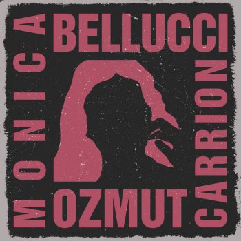 Carrion & Ozmut Mónica Bellucci